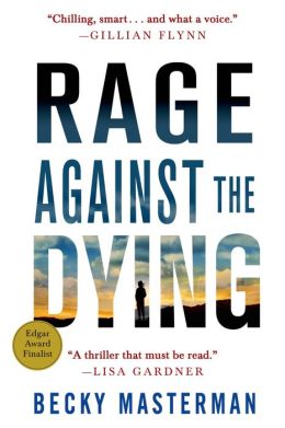 Rage Against the Dying  by Becky Masterman